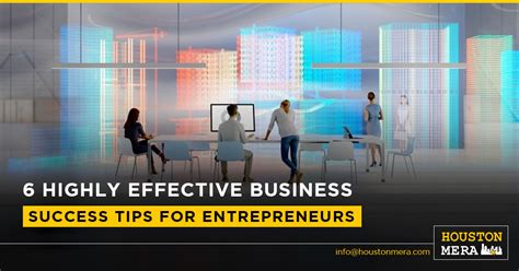 8 Highly Effective Business Success Tips For Entrepreneurs Houston Mera