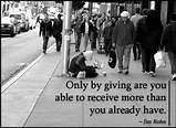 Only by giving are you able to receive more than you ...