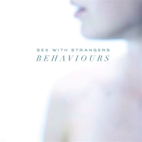 behaviours by sex with strangers cd review