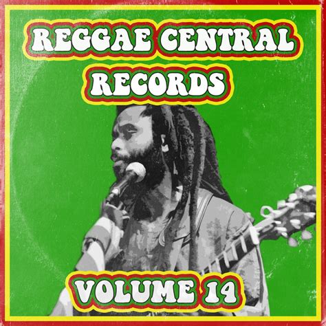 Reggae Central Records Vol 14 Compilation By Various Artists Spotify