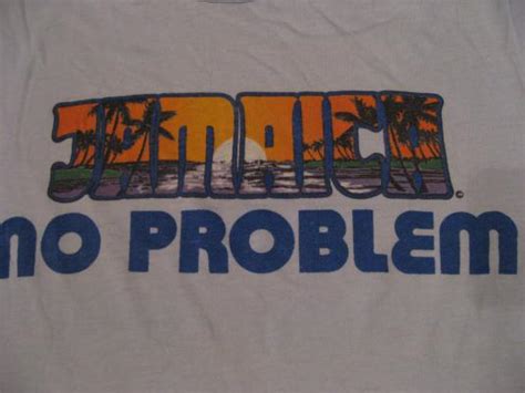 Yes man, whether you are referring to a male or female. Vintage Jamaica No Problem T-Shirt Ya Mon S