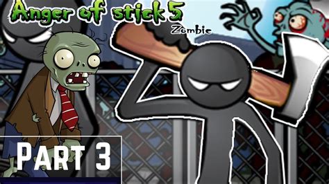 Anger of stick 5 : Anger of Stick 5 ( Part 3 ) / Gameplay Stickman vs Zombies ...