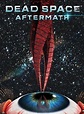Dead Space: Aftermath - Película 2011 - SensaCine.com