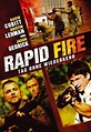 Rapid Fire - Foc sângeros (2006) - Film - CineMagia.ro