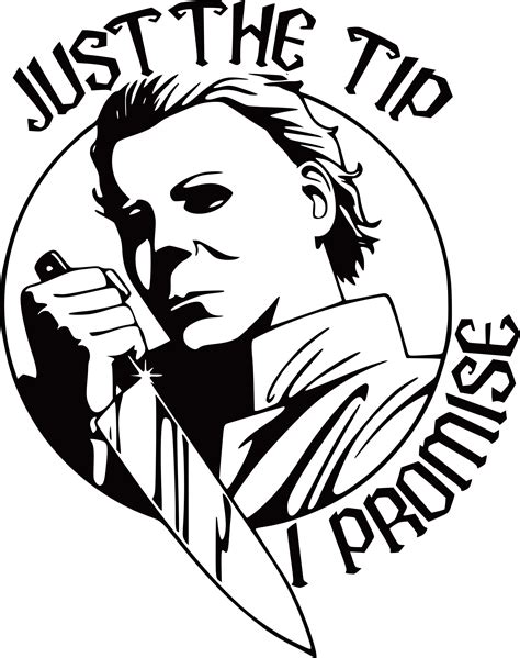 Halloween Just The Tip Svg Michael Myers Svg Horror Michael Etsy