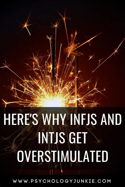 Why Infjs And Intjs Get Overstimulated Psychology Junkie