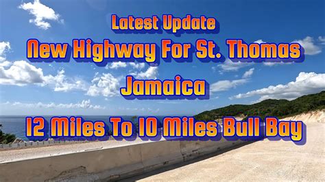 Stthomas New Highway Update 12 Miles To 10 Miles Bull Bay Jamaica