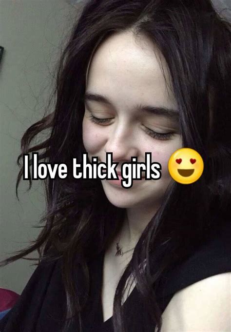 I Love Thick Girls 😍