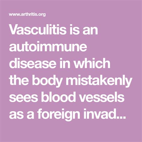 Vasculitis Is An Autoimmune Disease In Which The Body Mistakenly Sees