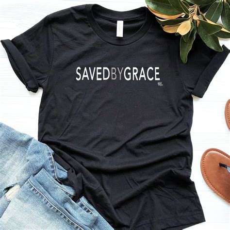Saved By Grace Short Sleeve T Shirt Grace Shirts T Shirts For Women