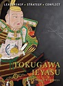 Tokugawa Ieyasu by Stephen Turnbull — Reviews, Discussion ...