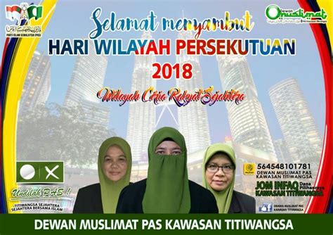 State holidays 2018 (jadual hari cuti kelepasan am negeri). PAS Wilayah | Muslimat PAS Titiwangsa Ucap Selamat Hari ...