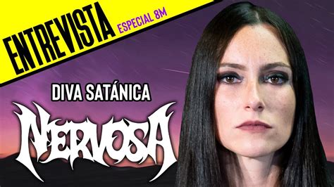 8m Diva Satánica Nervosa Themetalcircustv Youtube