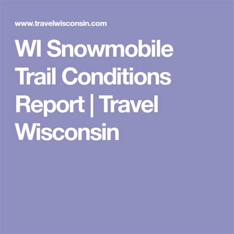 Wi Snowmobile Trail Conditions Report Travel Wisconsin Wisconsin