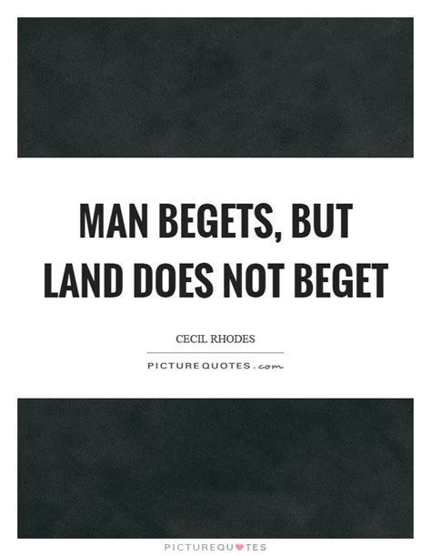 Beget Quotes Beget Sayings Beget Picture Quotes