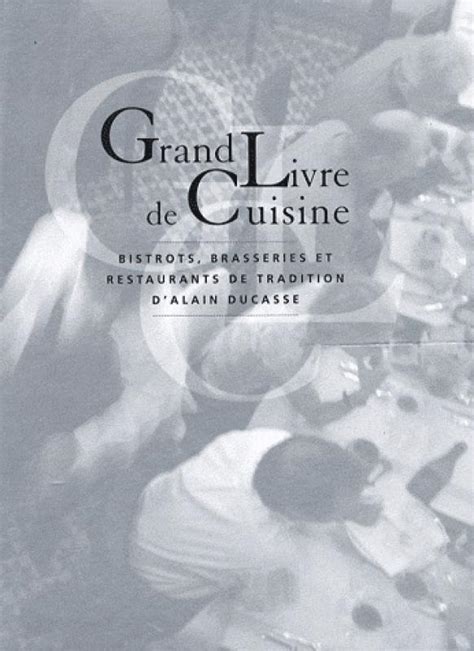 Grand Livre De Cuisine Dalain Ducasse Alain Ducasse Librairie Eyrolles