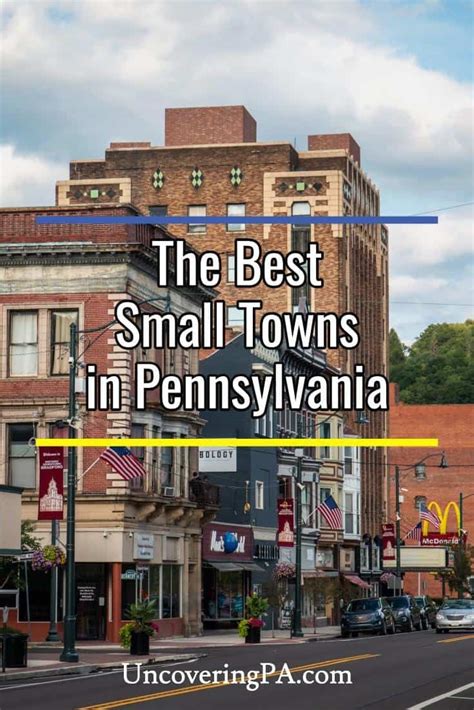 There Are Many Great Small Towns In Pennsylvania But Some Of Them