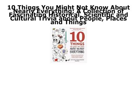 Ppt Pdf Book Download 10 Things You Might Not Know About Nearly Everything A Collec