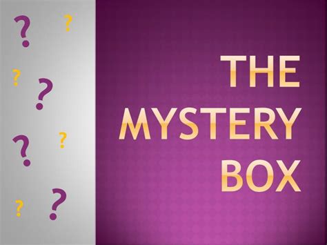 Ppt The Mystery Box Powerpoint Presentation Free Download Id2725454