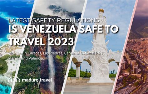Is Venezuela Safe To Travel 2023 Maduro Travel
