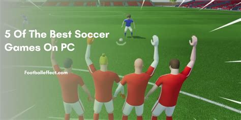 5 Of The Best Soccer Games On Pc Mac And Windows In 2023