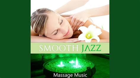 Smooth Jazz Massage Music Youtube