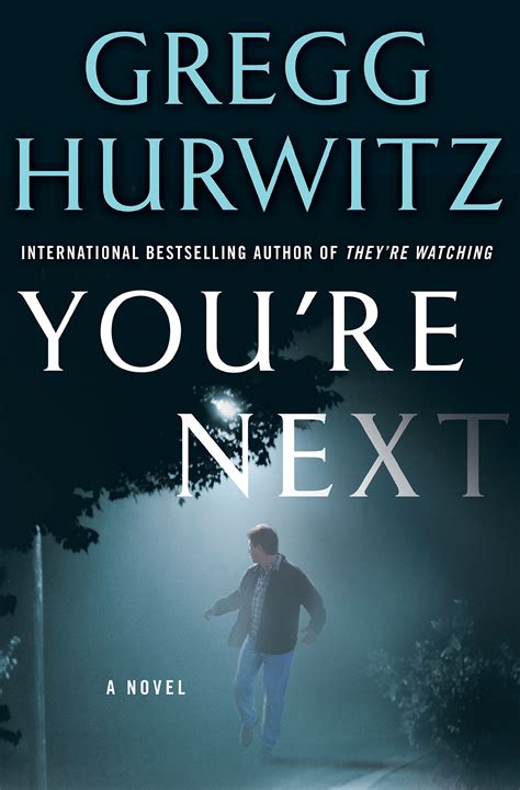 Youre Next By Gregg Hurwitz The Big Thrill