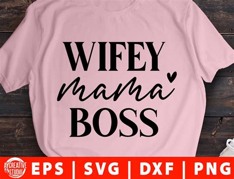 Wifey Mama Boss SVG Png Dxf Mom Life Svg Mama Svg Boss Svg Mom Svg Wifey PNG Wifey Life Boss