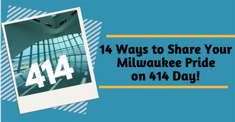 14 Ways To Share Your Milwaukee Pride On 414 Day Discover Milwaukee