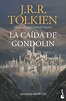 Caída de Gondolin, La | Tolkien, J.R.R.: | Minotauro | 978-84-450-1047 ...