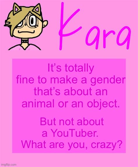 This Is Basically How Im Seeing Their Message As If Catgender Is Any Less Crazy Than