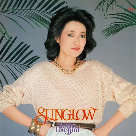 Sunglow／yasuko Love Bird ‑「album」by 阿川泰子 Spotify