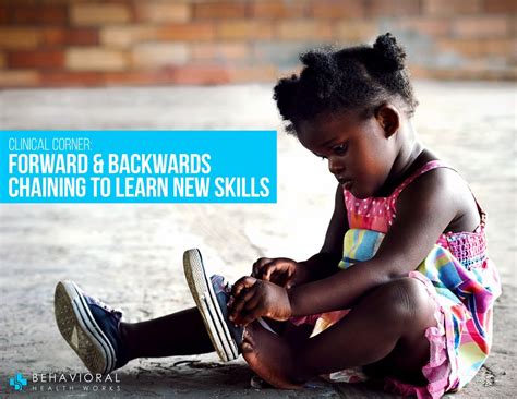 Regarding backward chaining, i don't know anyone who has implemented backward chaining other than charles young. Teach Children New Skills with Chaining - Behavioral ...