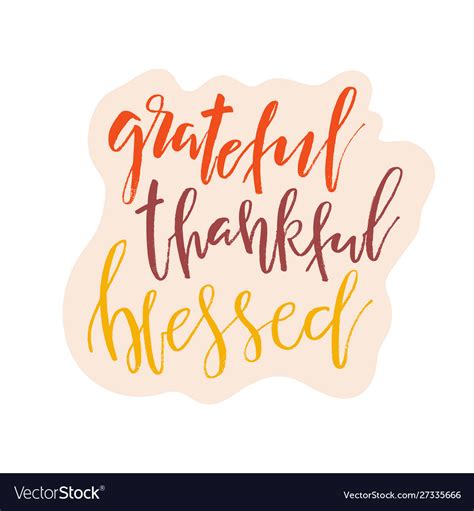 Grateful Thankful Blessed Inspirational Happy Vector Image