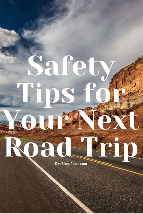 Safety Tips For Your Next Road Trip Pin Dad Blogs About Dad Blogs