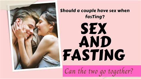 Can I Have Sex During Fasting Christian Fasting And Sex Youtube