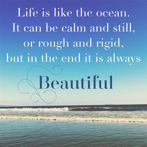 Inspirational Quote Life Is Like The Ocean It Can Be Calm And Still