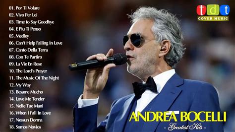 Andrea Bocelli Greatest Hits Full Live 2018 Andrea Bocelli Best Songs