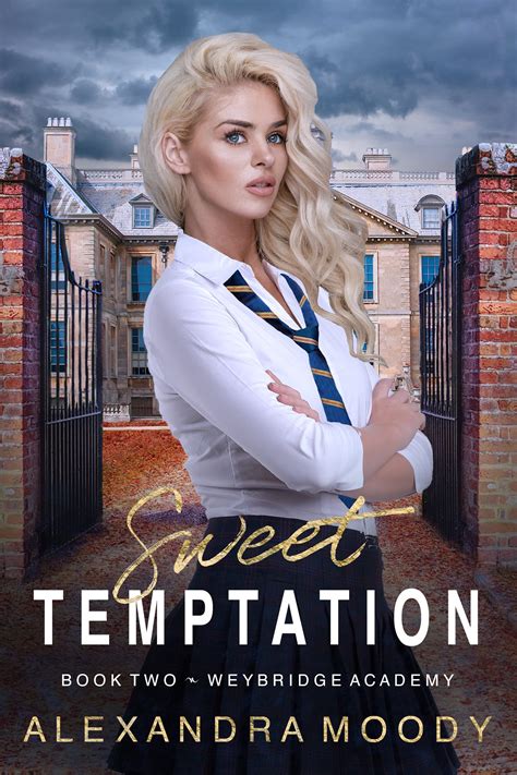 Sweet Temptation Weybridge Academy 2 By Alexandra Moody Goodreads
