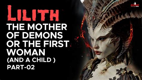 Lilith The Mother Of Demons Or The First Woman And A Child S1e2