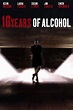 16 Years of Alcohol (película 2003) - Tráiler. resumen, reparto y dónde ...