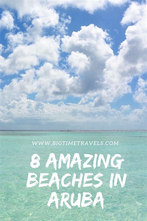 8 Beaches You Must See In Aruba • Big Time Travels Aruba Travel