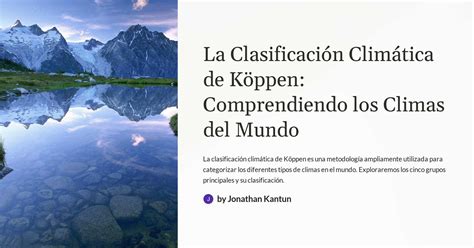 la clasificación climática de köppen comprendiendo los climas del mundo