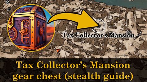 Tax Collector S Mansion Gear Chest Stealth Guide Karkh Collectibles