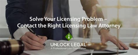 Solve Your Licensing Problem Contact The Right Licensing Law Attorney