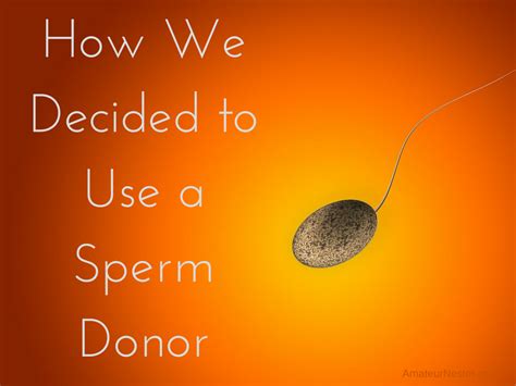 how we decided to use a sperm donor iui ivf infertility low sperm count