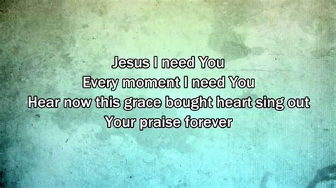 verse 1 hope be my anthem lord when the world has fallen quiet you stand beside me give me a song in the night. Jesus I Need You - Hillsong Worship (2015 New Worship Song ...