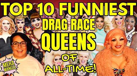 Top 10 Comedy Queens Of All Time Rupauls Drag Race Review And Ranking