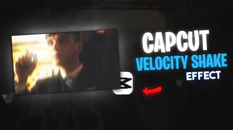 Capcut Velocity Shake Effect Shake Effect Tutorial Capcut Edit