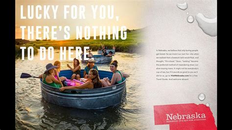 Nebraskas New Tourism Campaign Takes Honest Approach Theres